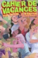 Cahier de vacances (pour la plage, la révolution et les dîners mondains)